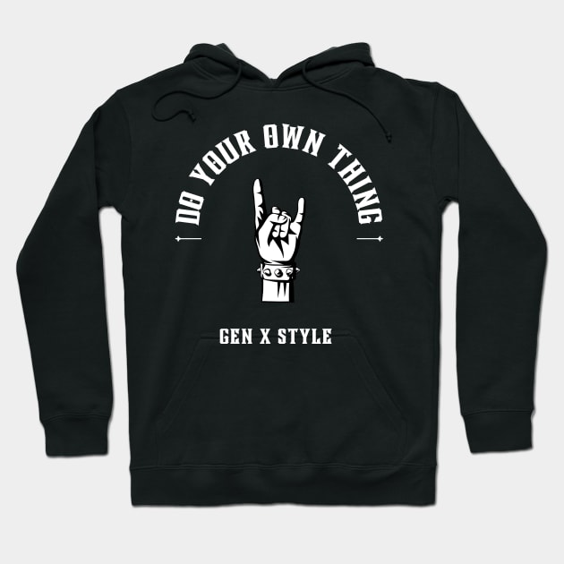 Do your own thing Hoodie by GenXDesigns